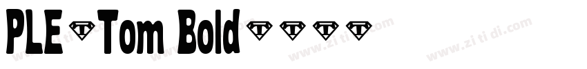 PLE_Tom Bold字体转换